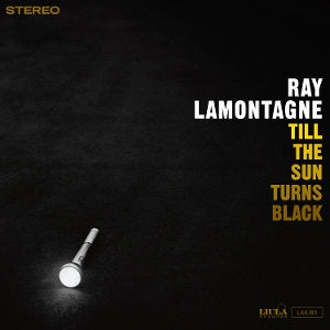 Lamontagne, Ray – Till the Sun Turns Black (1LP Vinyl)