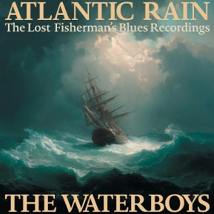 Waterboys – Atlantic Rain: the Lost Fisherman's Blues Recordings (3LP Vinyl, Boxset)