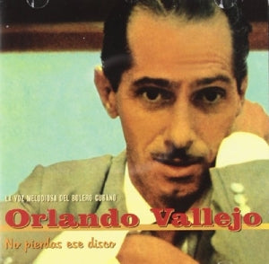 Orlando Vallejo – La Voz Melodiosa Del ... (1CD)