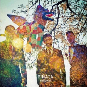 Volcano! – Pinata (2LP Vinyl)