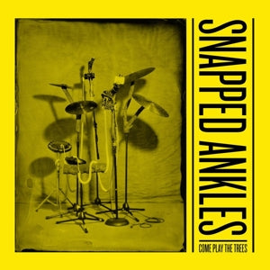 Snapped Ankles – Come Play the Trees vinyl