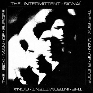 Sick Man of Europe – The Intermittent Signal vinyl