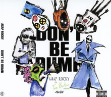 A$Ap Rocky – Don't Be Dumb | 0199584310824 | extra productbeeld