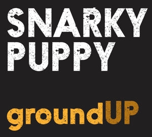 Snarky Puppy – Ground Up | 0885513801623 | extra productbeeld