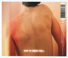 How To Dress Well – Care | 0887833005729 | extra productbeeld