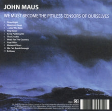 Maus, John – We Must Become the Pitiless Censors of Ourselves | 0887834000129 | extra productbeeld