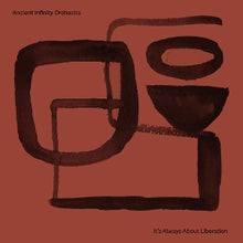Ancient Infinity Orchestra – It's All About Liberation | 4062548117073 | extra productbeeld