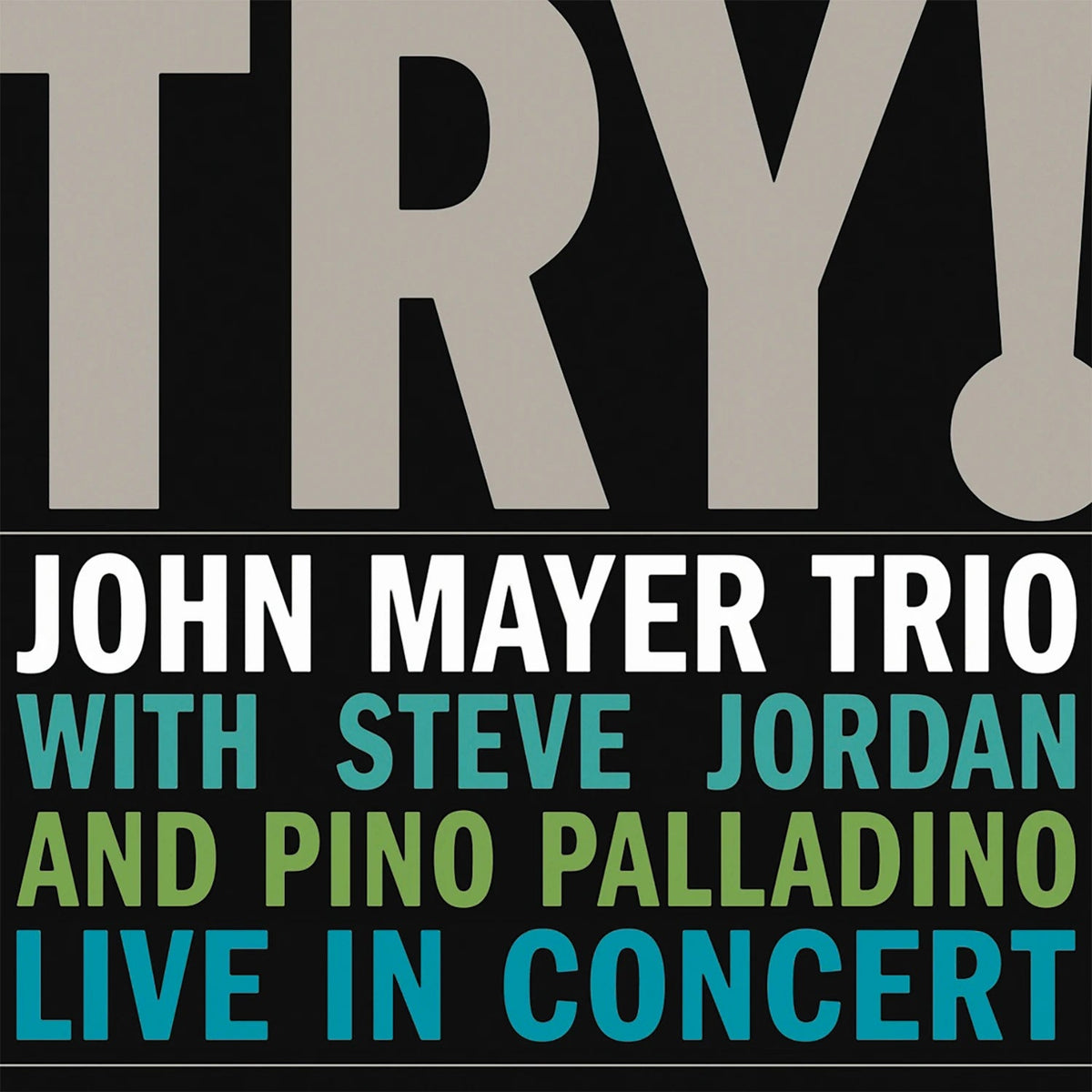 Mayer, John, Trio – Try! - Live In Concert | 8713748982379 | extra productbeeld