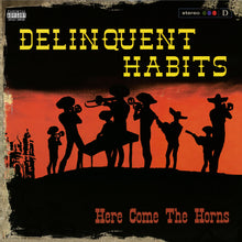 Delinquent Habits – Here Comes the Horns | 8719262038356 | extra productbeeld