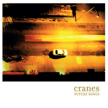Cranes – Future Songs | 8719262040724 | extra productbeeld