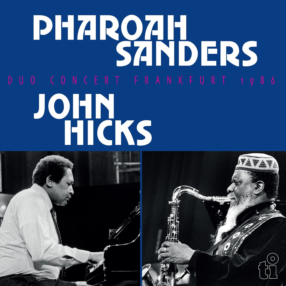 Sanders, Pharoah & John Hicks – Duo Concert Frankfurt 1986 | 8719262044432 | extra productbeeld
