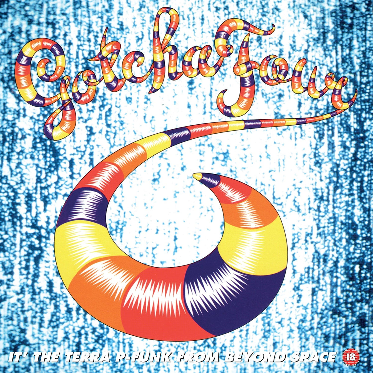 Gotcha! – Four It' the Terra P-Funk From Beyond Space | 8719262045682 | extra productbeeld