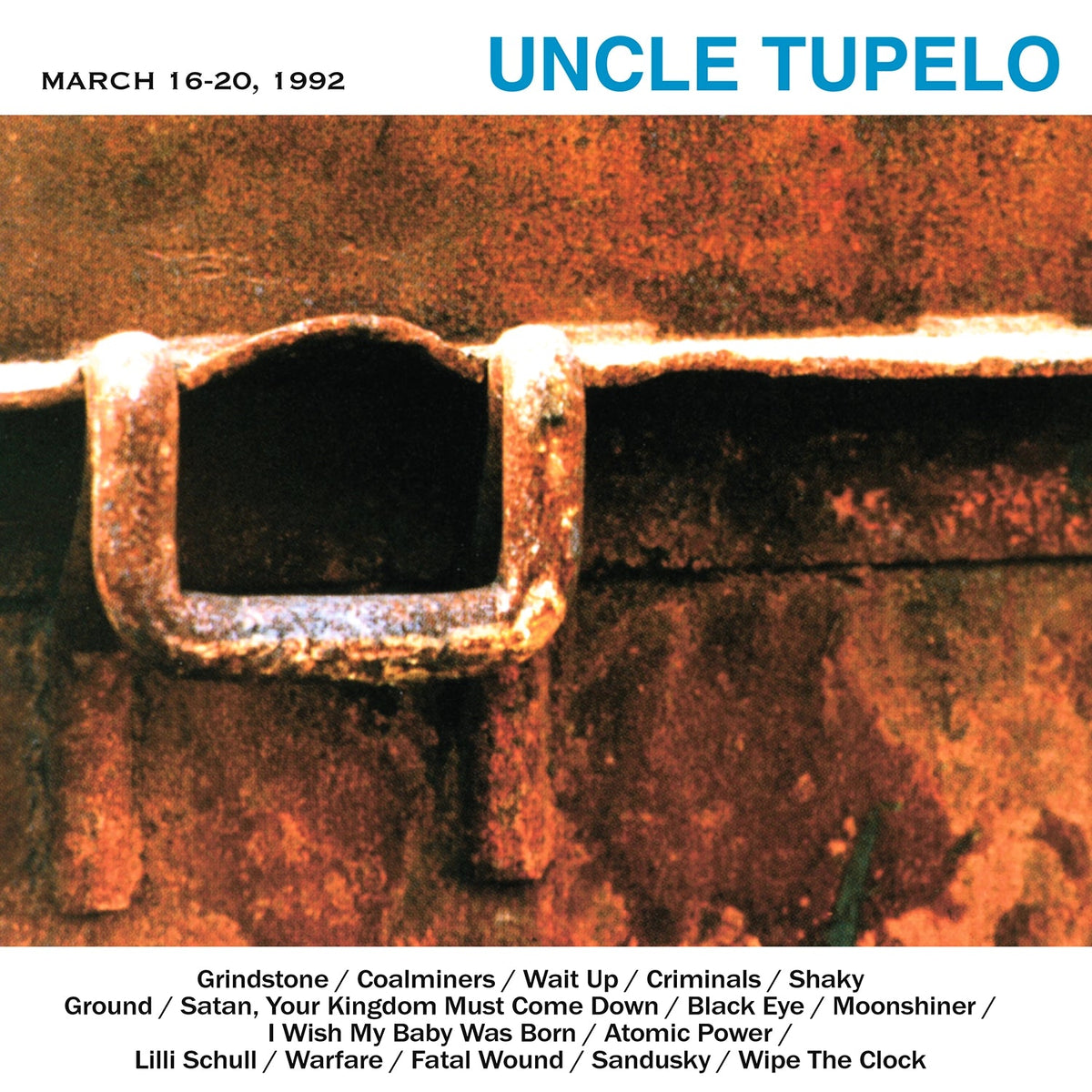 Uncle Tupelo – March 16-20, 1992 | 8719262047402 | extra productbeeld