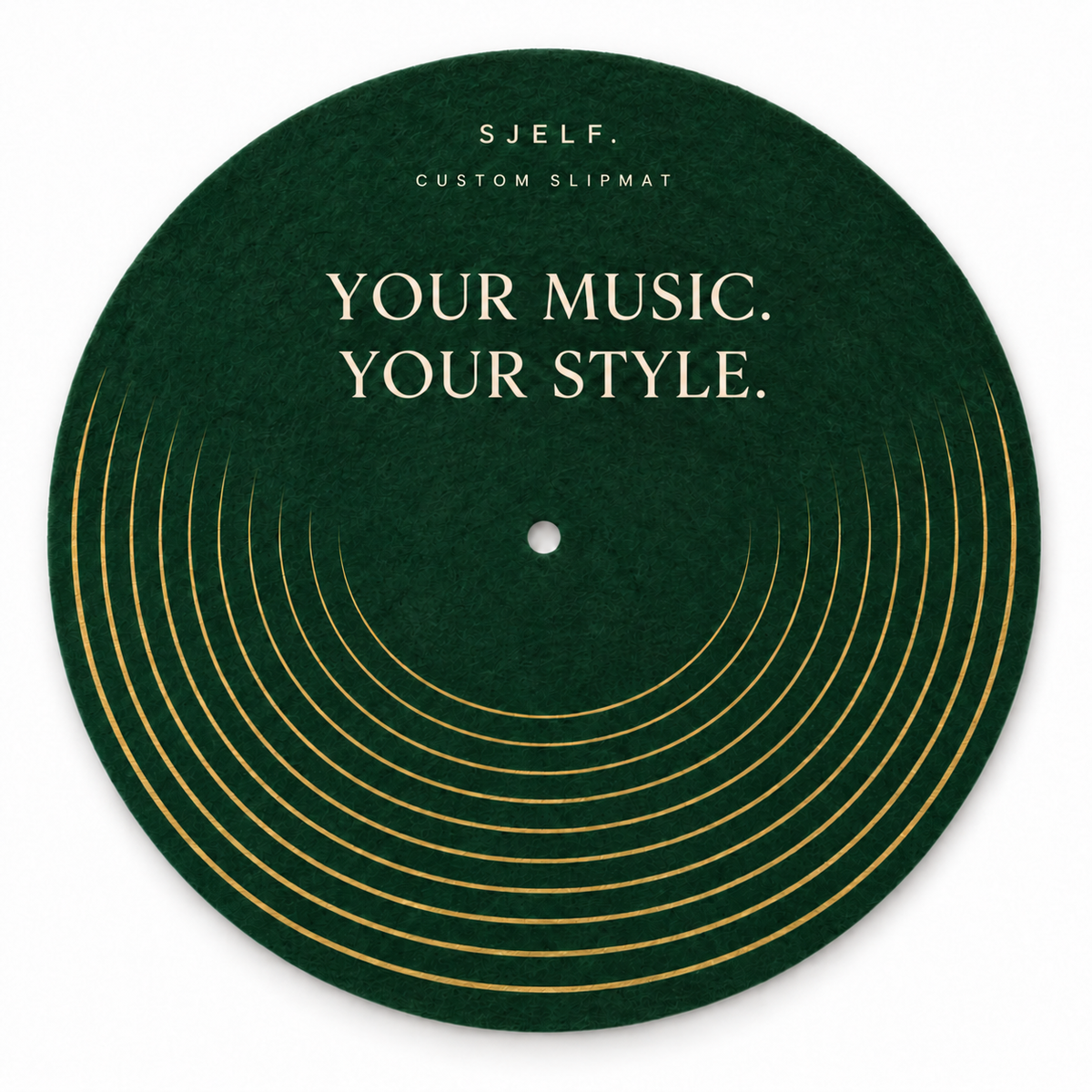 SJELF Custom Slipmat: groene vilten slipmat met gouden lijnen en de tekst Your Music. Your Style.