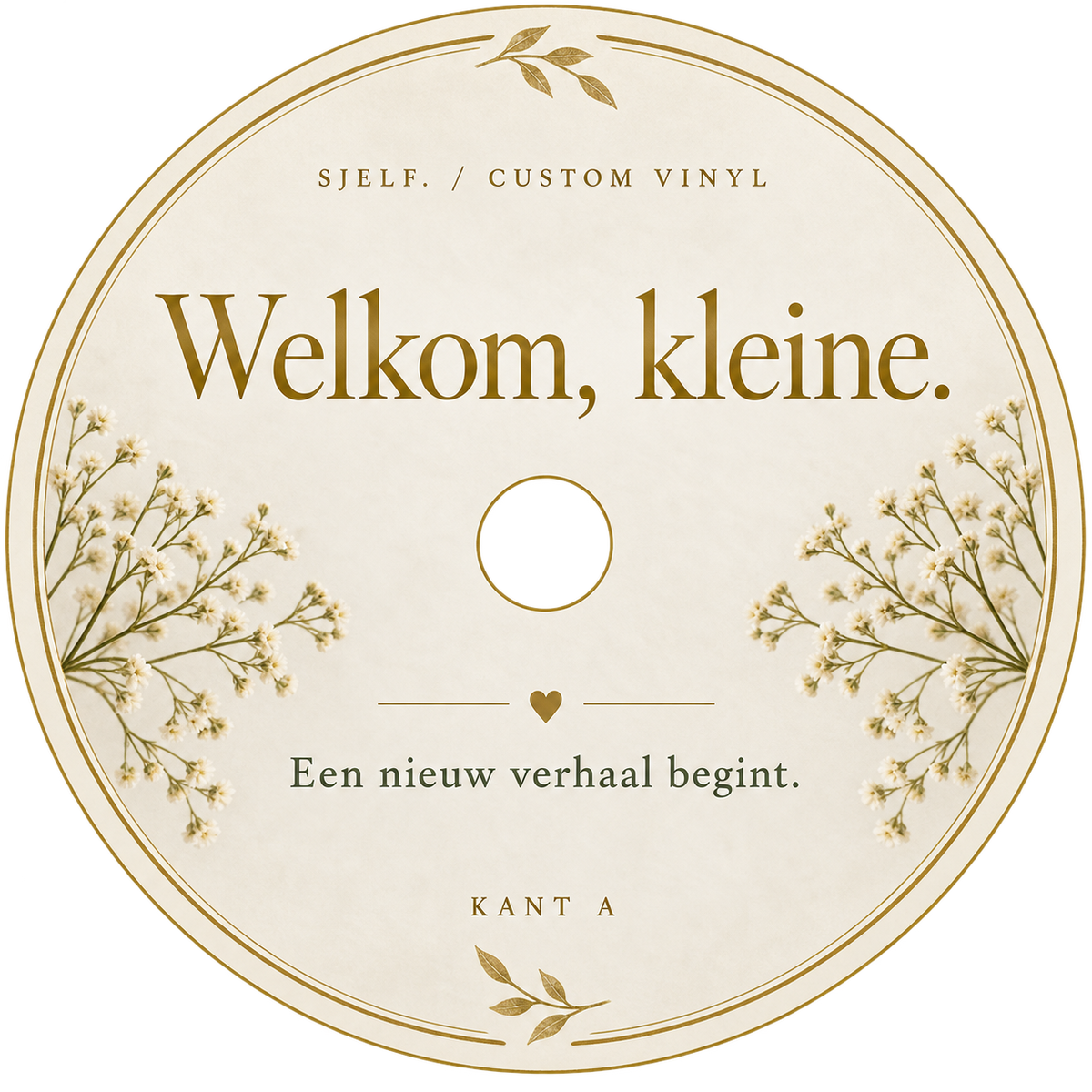 Middenlabel kant A: Welkom, kleine.