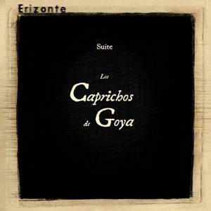 Erizonte – Los Caprichos De Goya (2LP-Vinyl)