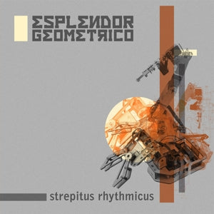 Esplendor Geometrico – Strepitus Rhythmicus vinyl
