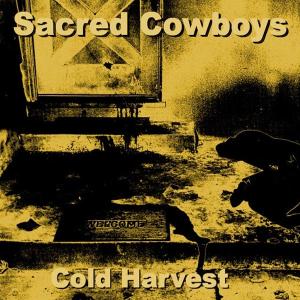 Sacred Cowboys – Cold Harvest cd