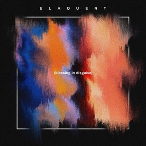 Elaquent – Blessing In Disguise vinyl