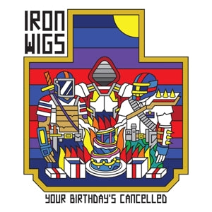 Iron Wigs – Your Birthday's Cancelled cd