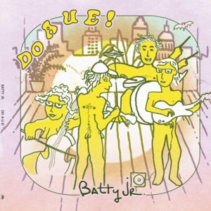 Batty Jr. – Do a U E! vinyl