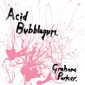 Parker, Graham – Acid Bubblegum vinyl