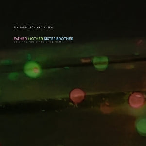 Jarmusch, Jim & Anika – Father Mother Sister Brother vinyl