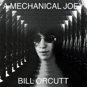 Orcutt, Bill – A Mechanical Joey vinyl