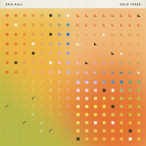 Hall, Erik – Solo Three (1LP Vinyl)