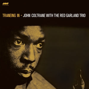 JOHN COLTRANE – Traneing In (1LP Vinyl)