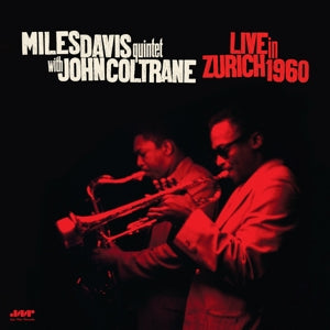 Miles Davis Quintet & John Coltrane – Live In Zurich 1960 vinyl