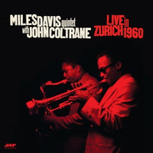 Miles Davis Quintet & John Coltrane – Live In Zurich 1960 vinyl