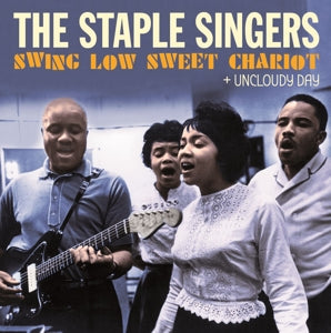 Staple Singers – Swing Low Sweet Chariot + Uncloudy Day cd