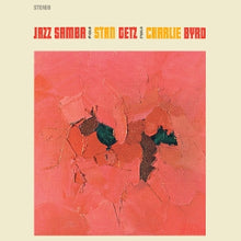 Getz, Stan & Charlie Byrd – Jazz Samba vinyl