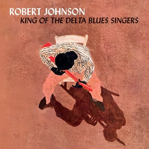 Robert Johnson – King of the Delta Blues Singers (1LP, farbiges Vinyl, Waxtime Clear Vinyl)
