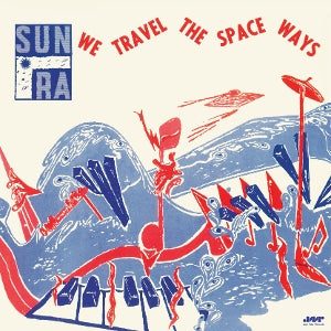 Sun Ra – We Travel the Space Ways vinyl