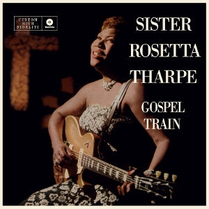 Tharpe, Sister Rosetta – Gospel Train (1LP Vinyl, Waxtime)