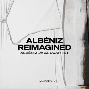 Albeniz Jazz Quartet – Albeniz Reimagined (1CD)