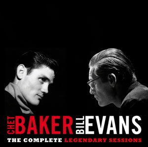 Chet Baker & Bill Evans – Legendary Sessions (1 CD)
