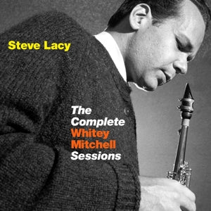 Lacy, Steve – Complete Whitley Mitchell Sessions cd