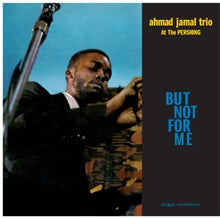 Ahmad Jamal Trio – But Not For Me / Live At the Pershing Lounge 1958 vinyl