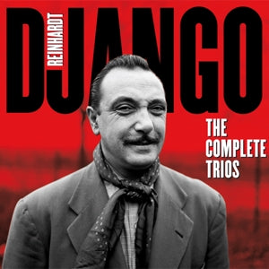 Django Reinhardt – Complete Trios (1 CD)