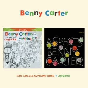 Benny Carter – Can Can and Anything Goes/Aspects (1CD)