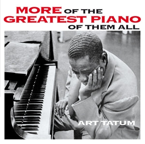 Art Tatum – More of the Greatest Piano of Them All/Still More of the Greatest Piano of Them All (1CD)