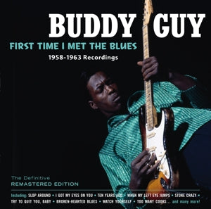 Buddy Guy – First Time I Met the Blues (1CD)
