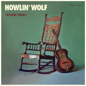 Howlin' Wolf – Rockin'chair Album (1LP Vinyl)