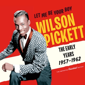 Pickett, Wilson – Let Me Be Your Boy - the Early Years 1957-62 cd