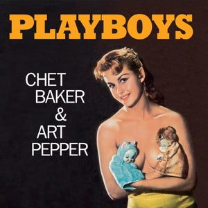 Baker, Chet & Art Pepper – Playboys (1LP, Coloured Vinyl)