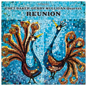 Baker, Chet & Gerry Mulligan -Quartet- – Reunion vinyl