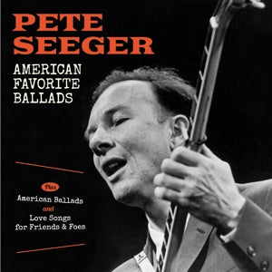 Pete Seeger – American Favorite Ballads/American Ballads/Love Songs.. (2CD)